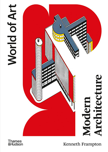 Modern Architecture Book - World of Art Series | History & Design Principles of Contemporary Buildings | Perfect for Architecture Students & Design Enthusiasts