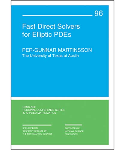 Fast Direct Solvers for Elliptic PDEs - Efficient Numerical Methods for Partial Differential Equations | CBMS-NSF Applied Mathematics Series | Perfect for Computational Physics & Engineering Simulations