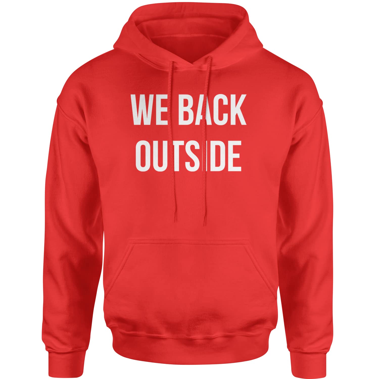 Expression Tees We Back Outside Unisex Adult Hoodie - Comfortable Pullover Sweatshirt for Men & Women | Perfect for Casual Wear, Outdoor Activities & Street Style Fashion