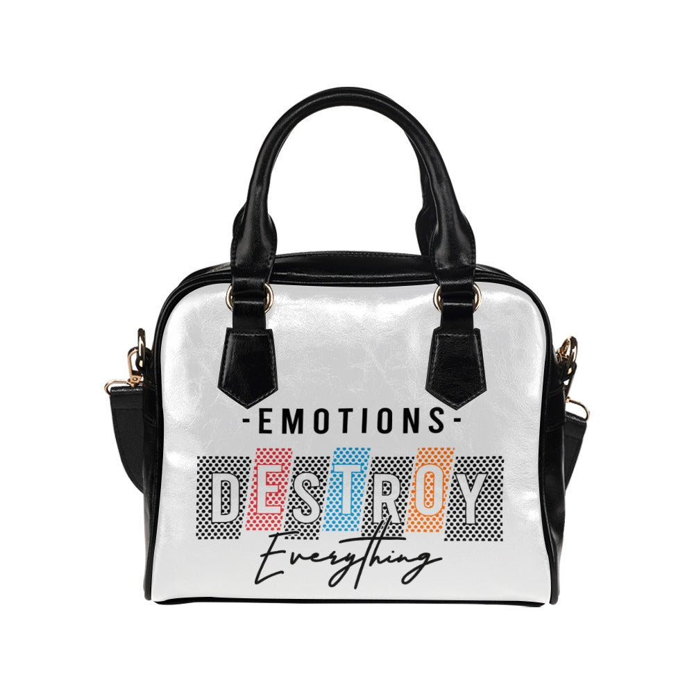Emotions Destroy Everything Shoulder Handbag - Stylish Crossbody Purse for Women, Trendy Fashion Accessory | Perfect for Work, Travel & Everyday Use