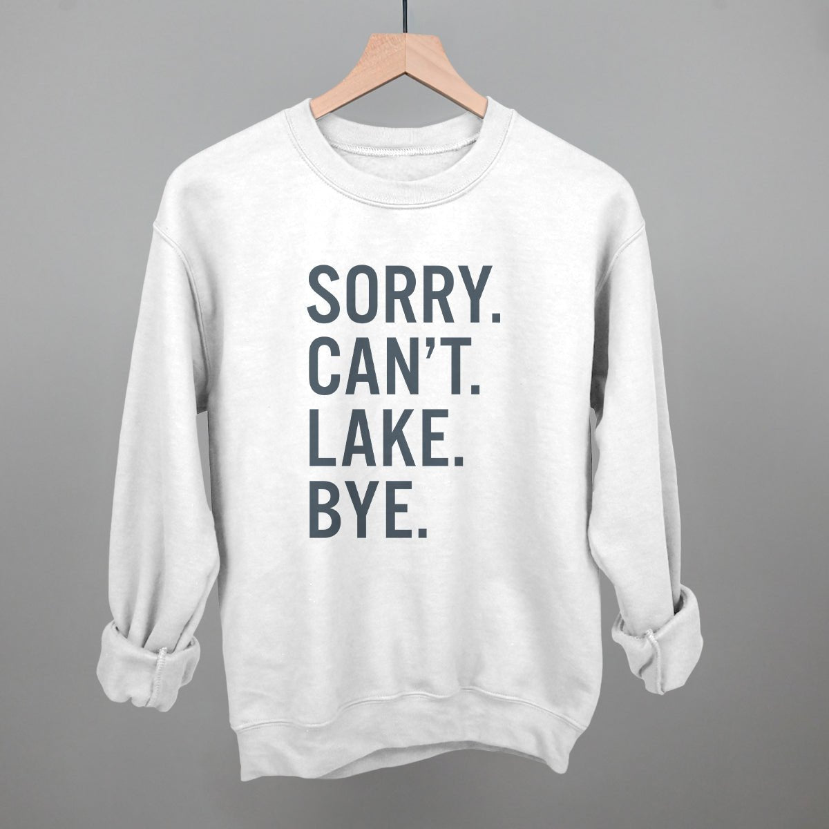 Sorry Can't Lake Bye - Funny Sarcastic T-Shirt for Men & Women | Trendy Casual Wear for Parties, Gifts & Everyday Outfits