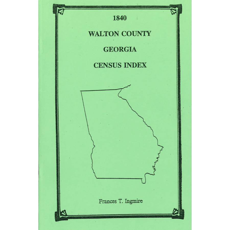 1840 Walton County Georgia Census Index - Genealogy & Family History Research for Ancestral Records