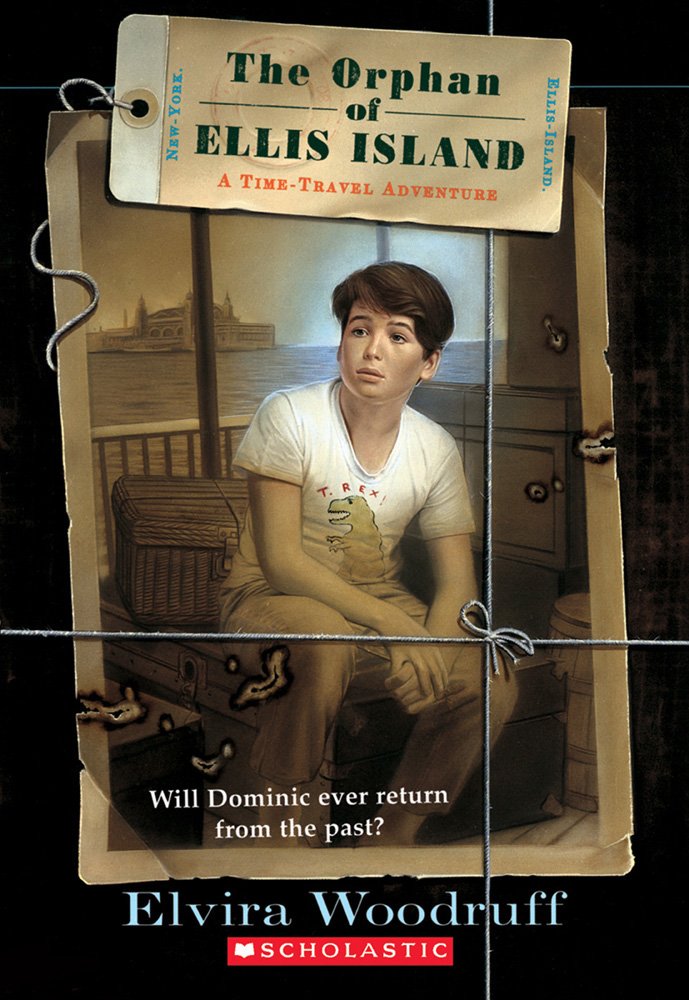 The Orphan of Ellis Island: A Time-Travel Adventure Book for Kids | Historical Fiction Novel | Immigration Story for Children | Perfect for Classroom Reading & Homeschooling