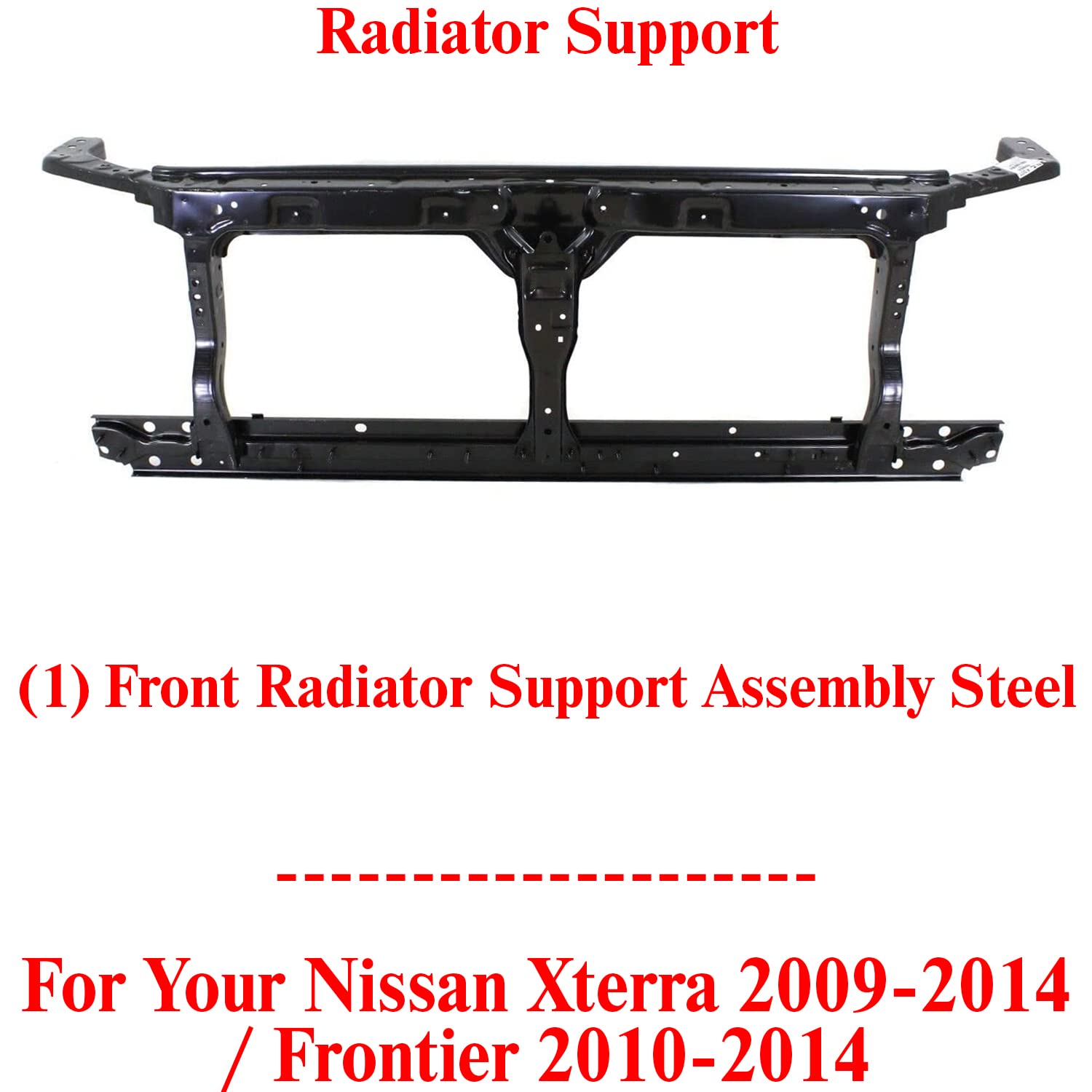 Steel Front Radiator Support Assembly Replacement for 2009-2014 Nissan Xterra & 2010-2014 Frontier - Direct Fit F2500ZL8MA NI1225189 - Perfect for Off-Road Repairs & Collision Restoration