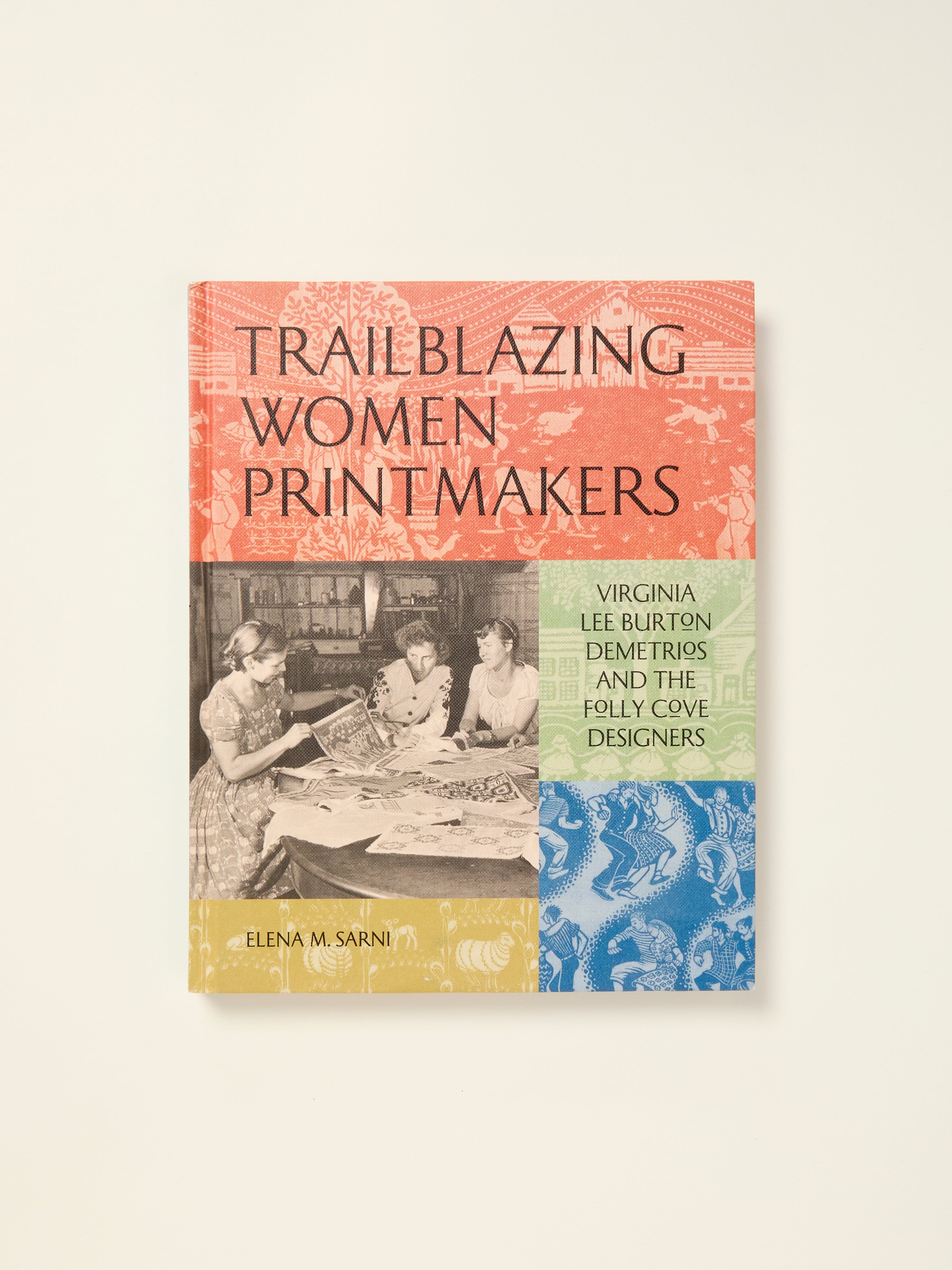 Trailblazing Women Printmakers: Virginia Lee Burton Demetrios & Folly Cove Designers - Art History Book for Collectors, Educators & Home Decor
