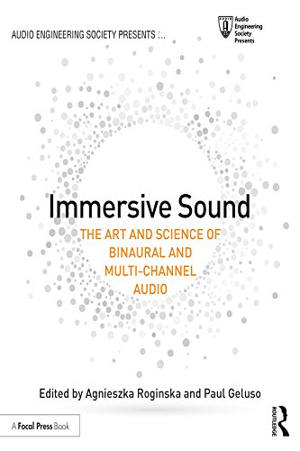Immersive Sound: The Art & Science of Binaural & Multi-Channel Audio - AES Guide for Audiophiles & Home Theater Enthusiasts | Perfect for Music Production, Gaming & VR Experiences