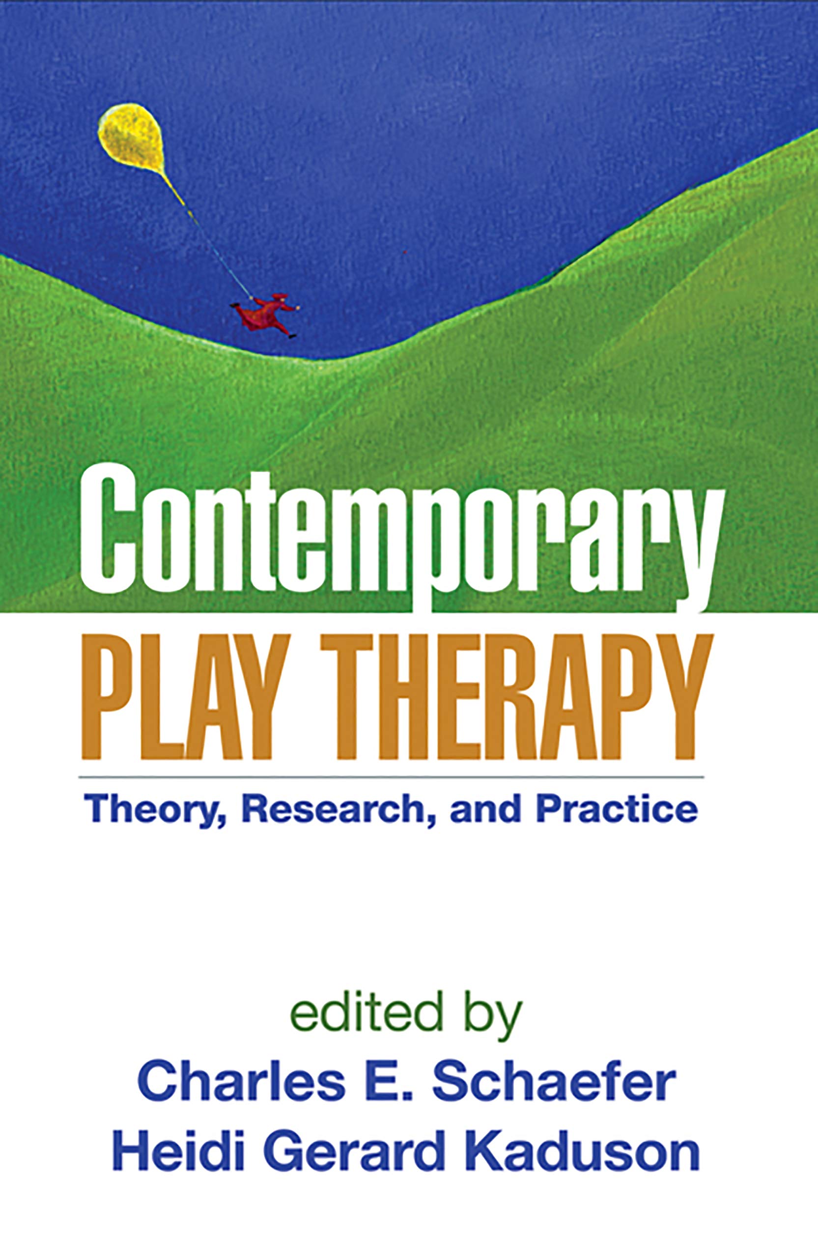 Contemporary Play Therapy: Theory, Research & Practice for Child Psychologists | Evidence-Based Techniques for Child Development & Emotional Healing