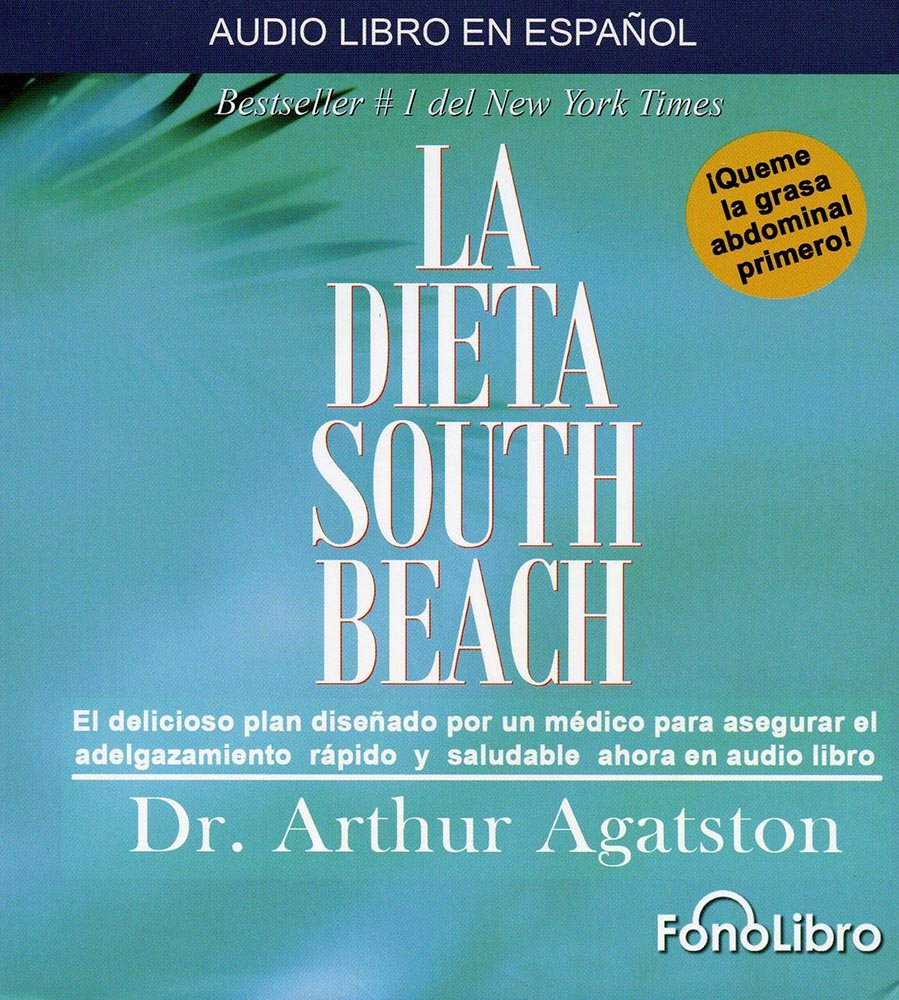 The South Beach Diet Book - Spanish Edition | Effective Weight Loss Plan for Healthy Living | Perfect for Home, Office & Travel