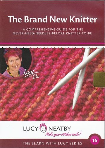 The Brand New Knitter: Complete Beginner's Guide to Knitting with Step-by-Step Instructions - Perfect for DIY Crafts, Gifts & Relaxation