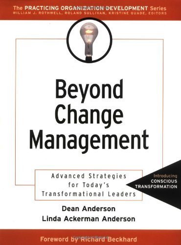 Beyond Change Management: Advanced Strategies for Today's Transformational Leaders by Dean Anderson | Business Leadership Book for Executives & Managers | Perfect for Organizational Development & Corporate Training