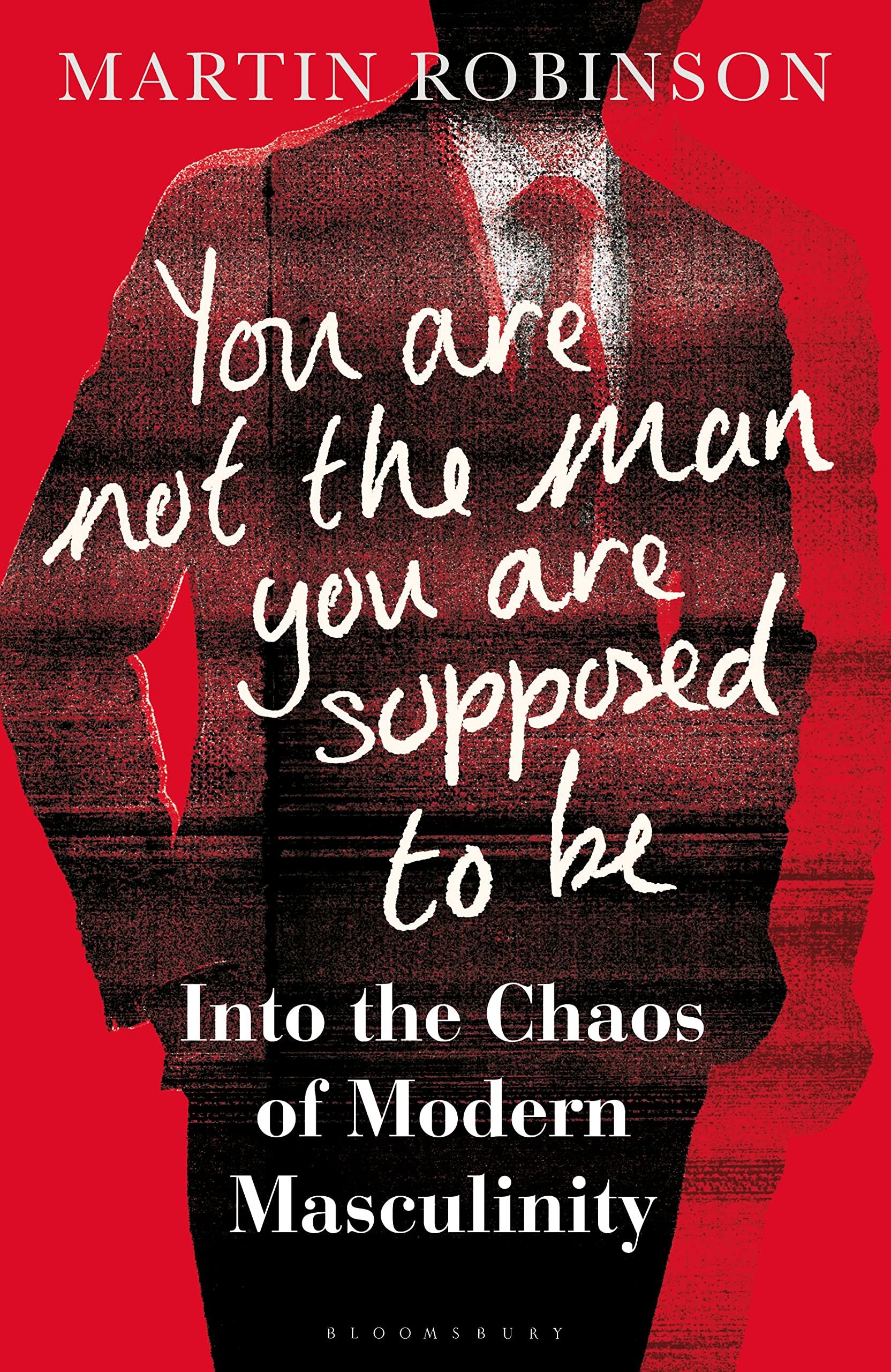 You Are Not the Man You Are Supposed to Be: Exploring Modern Masculinity & Male Identity Crisis | Self-Help Book for Men's Mental Health | Perfect for Therapy, Book Clubs & Personal Growth