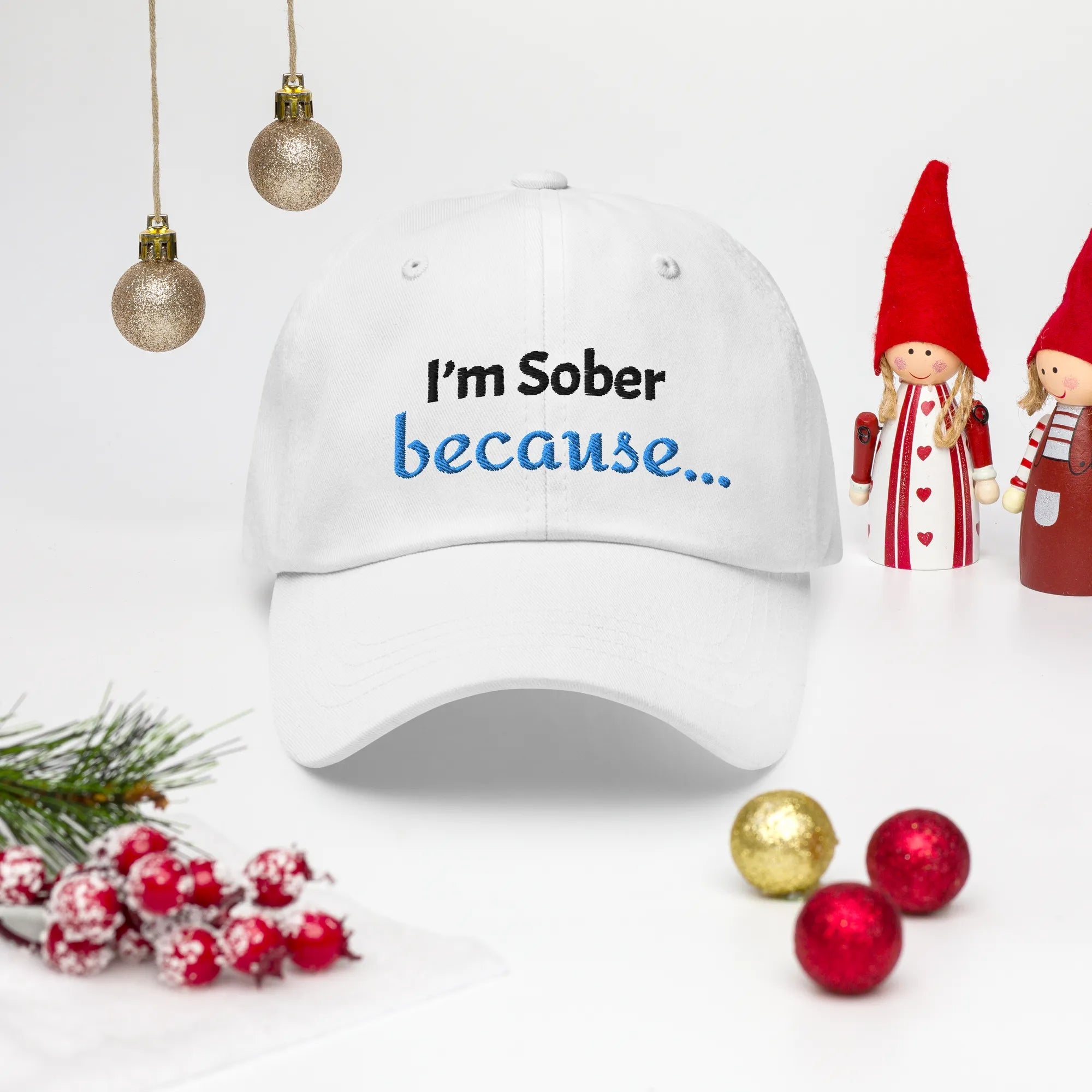 I'm Sober, Because... Dad Hat - Motivational Sobriety Baseball Cap for Men & Women - Perfect for Recovery Meetings, AA Support & Daily Encouragement