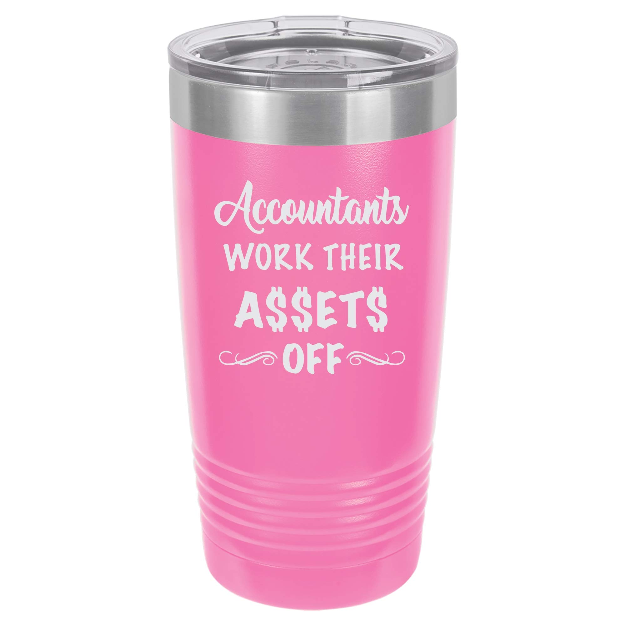 Funny Accounting Tumbler - 20oz Vacuum Insulated Travel Mug with 'Accountants Work Their Assets Off' Design | Pink Stainless Steel Cup for Accountants, Office Workers & Coffee Lovers | Perfect for Office, Commute & Gifts