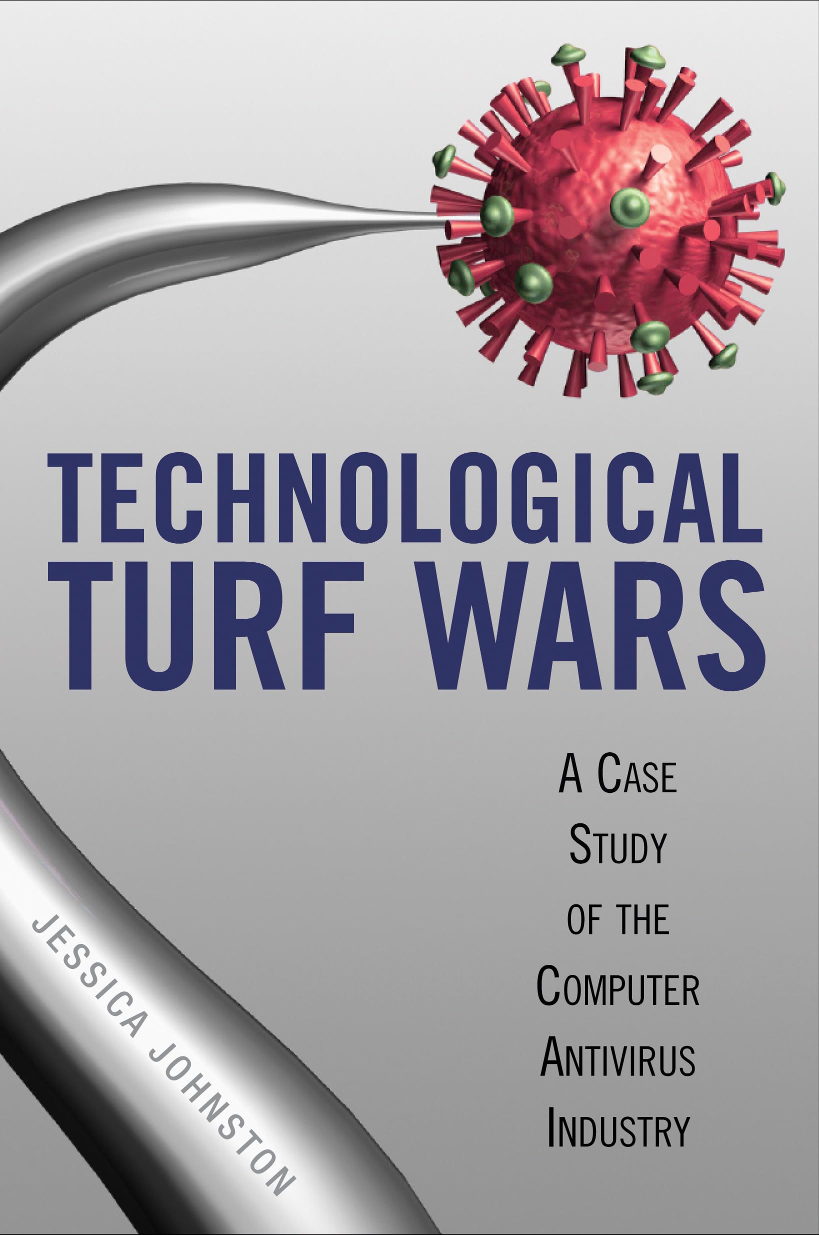 Technological Turf Wars: Computer Antivirus Industry Case Study - Cybersecurity Protection for Home & Business Networks