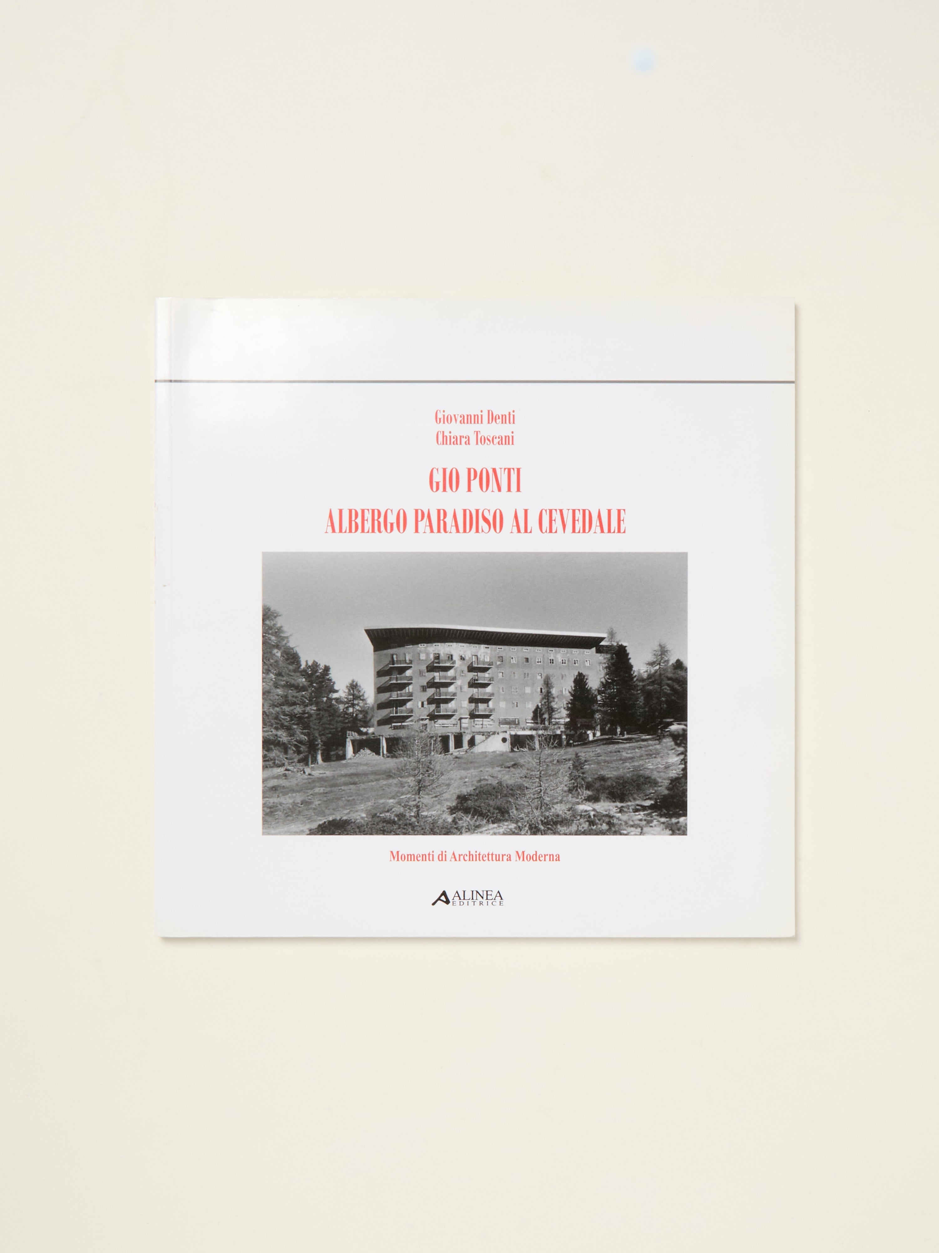 Gio Ponti: Albergo Paradiso al Cevedale - Vintage Italian Design Book for Architecture & Interior Design Lovers | Perfect for Home Decor Inspiration & Art Collectors