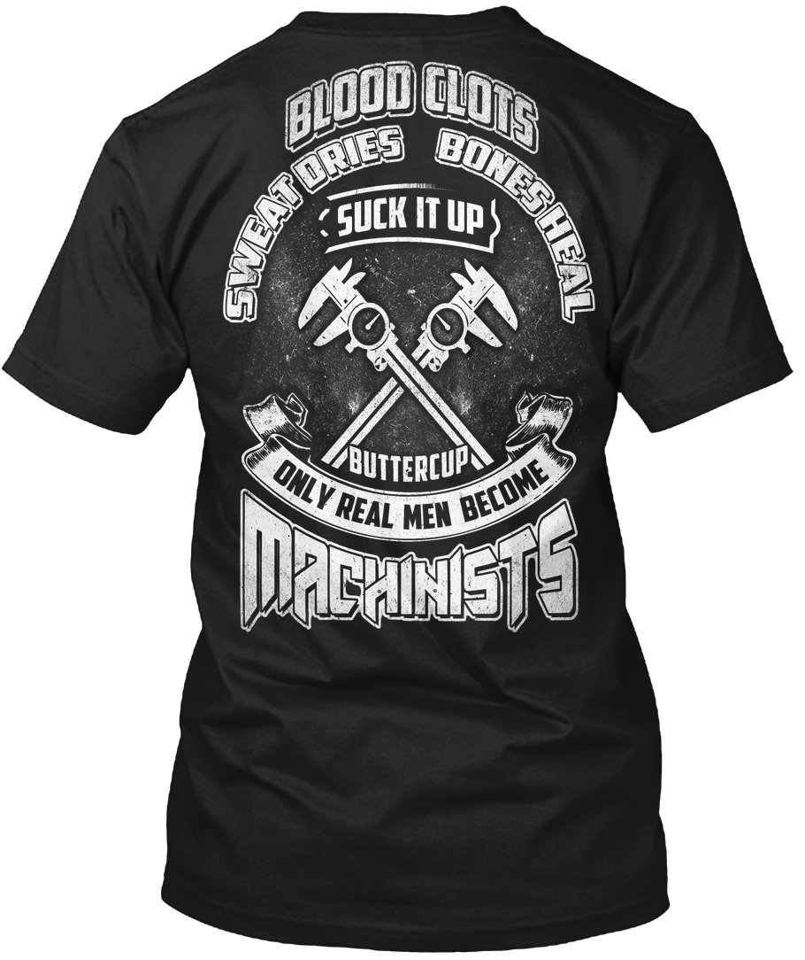 Premium Machinist T-Shirt for Men - Durable Cotton Work Shirt with 'Blood Clots, Sweat Dries, Bones Heal' Design - Ideal for Metalworkers, Welders & Mechanics - Perfect Workshop, Garage & Industrial Workwear