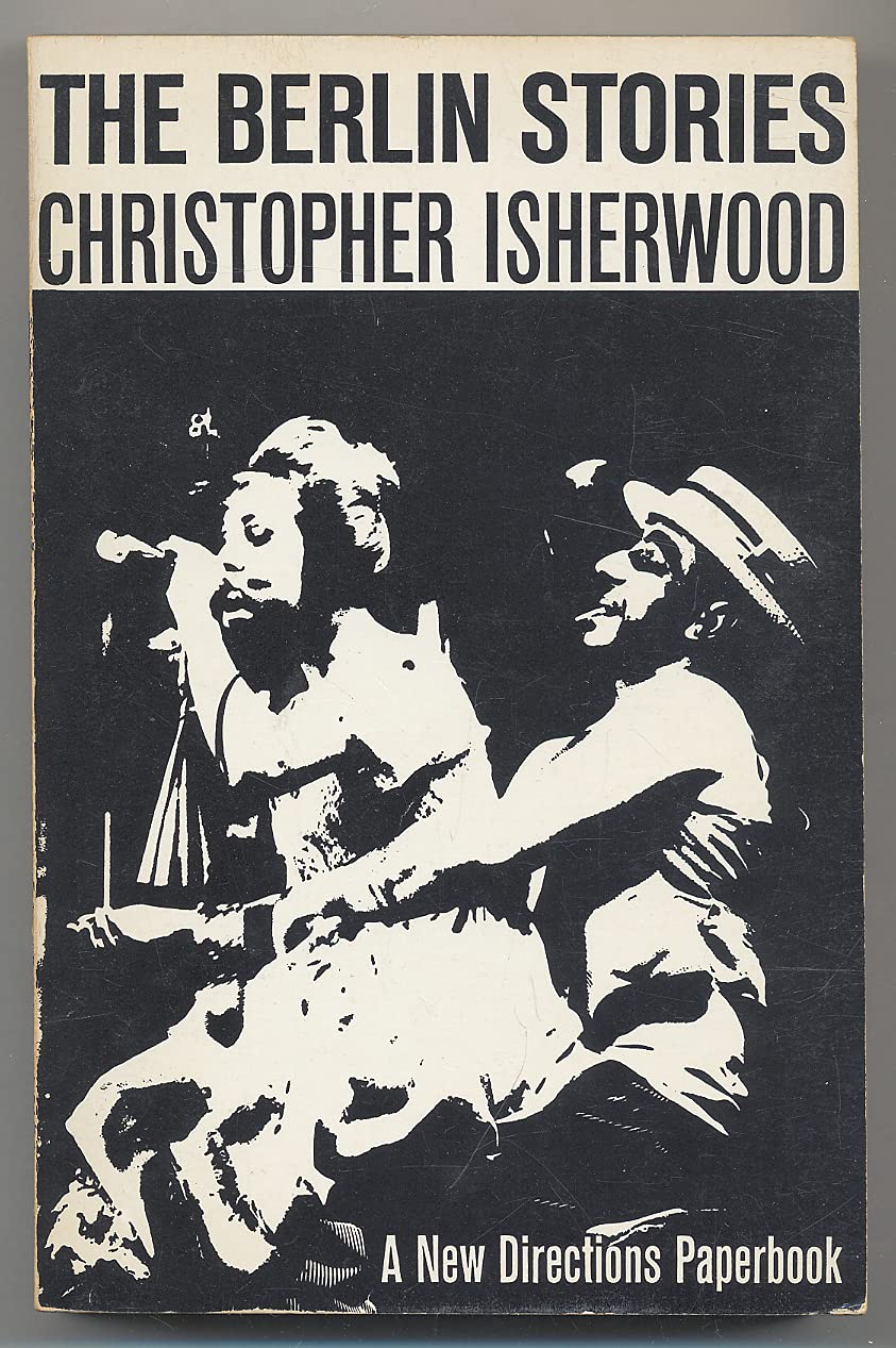 The Berlin Stories: The Last of Mr. Norris & Goodbye to Berlin - Classic Literature Novel by Christopher Isherwood | New Directions Books | Perfect for Book Clubs, Literature Lovers & Historical Fiction Readers