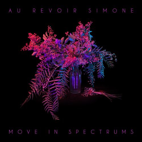 Move In Spectrums by Au Revoir Simone - Indie Pop Vinyl Record for Music Lovers & Collectors | Perfect for Home Listening, Gifts & Vinyl Collections