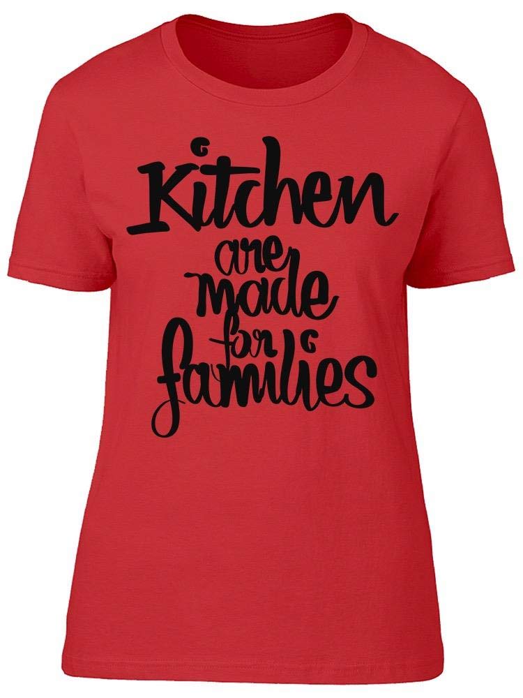 Smartprints Families Made Kitchen Better T-Shirt for Women - Comfortable & Stylish Casual Wear for Cooking, Family Gatherings & Everyday Outfits