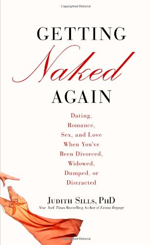 Getting Naked Again: Dating, Romance, Sex & Love After Divorce, Widowhood or Breakup | Relationship Guide for Singles | Perfect for Self-Help & Personal Growth