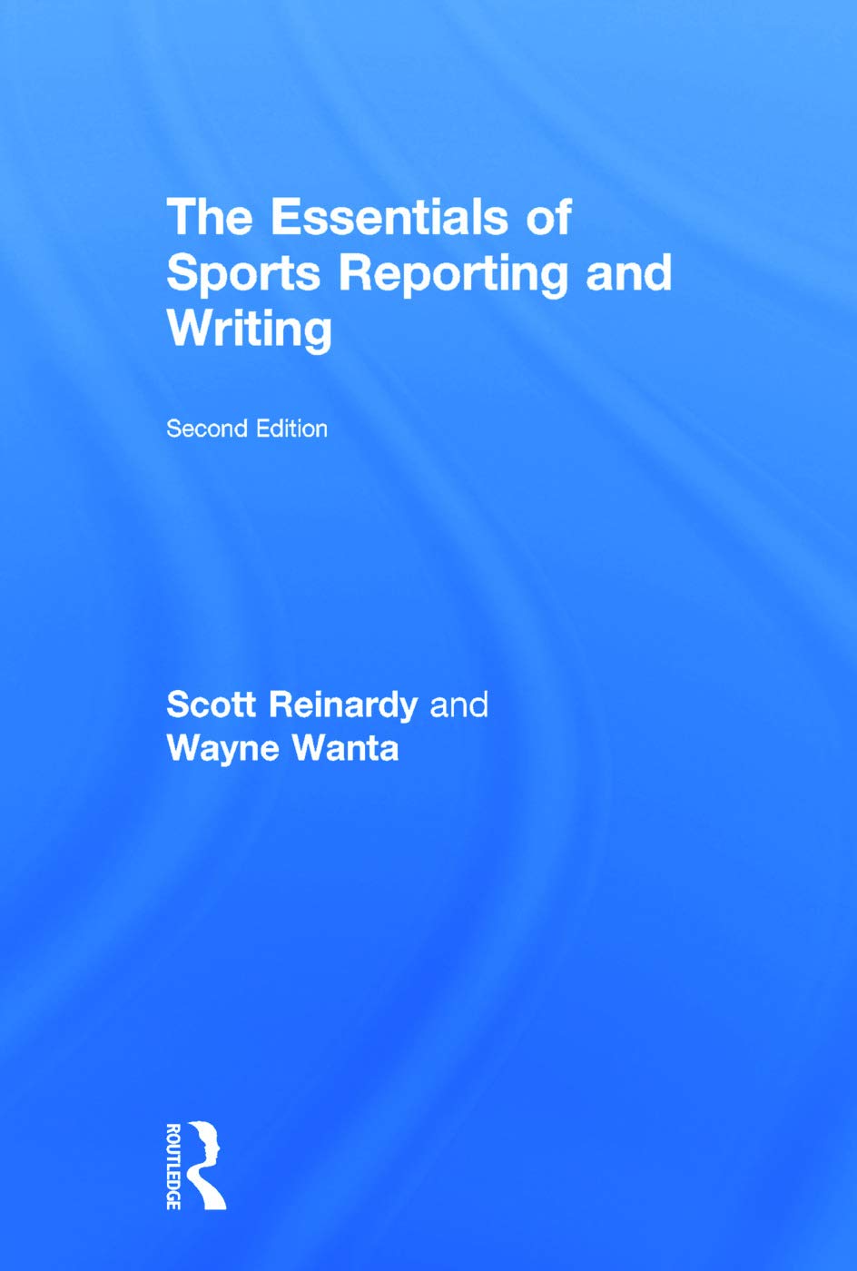 Sports Reporting and Writing Essentials - Guide for Journalists & Bloggers | Improve Your Sports Journalism Skills for News, Blogs & Social Media