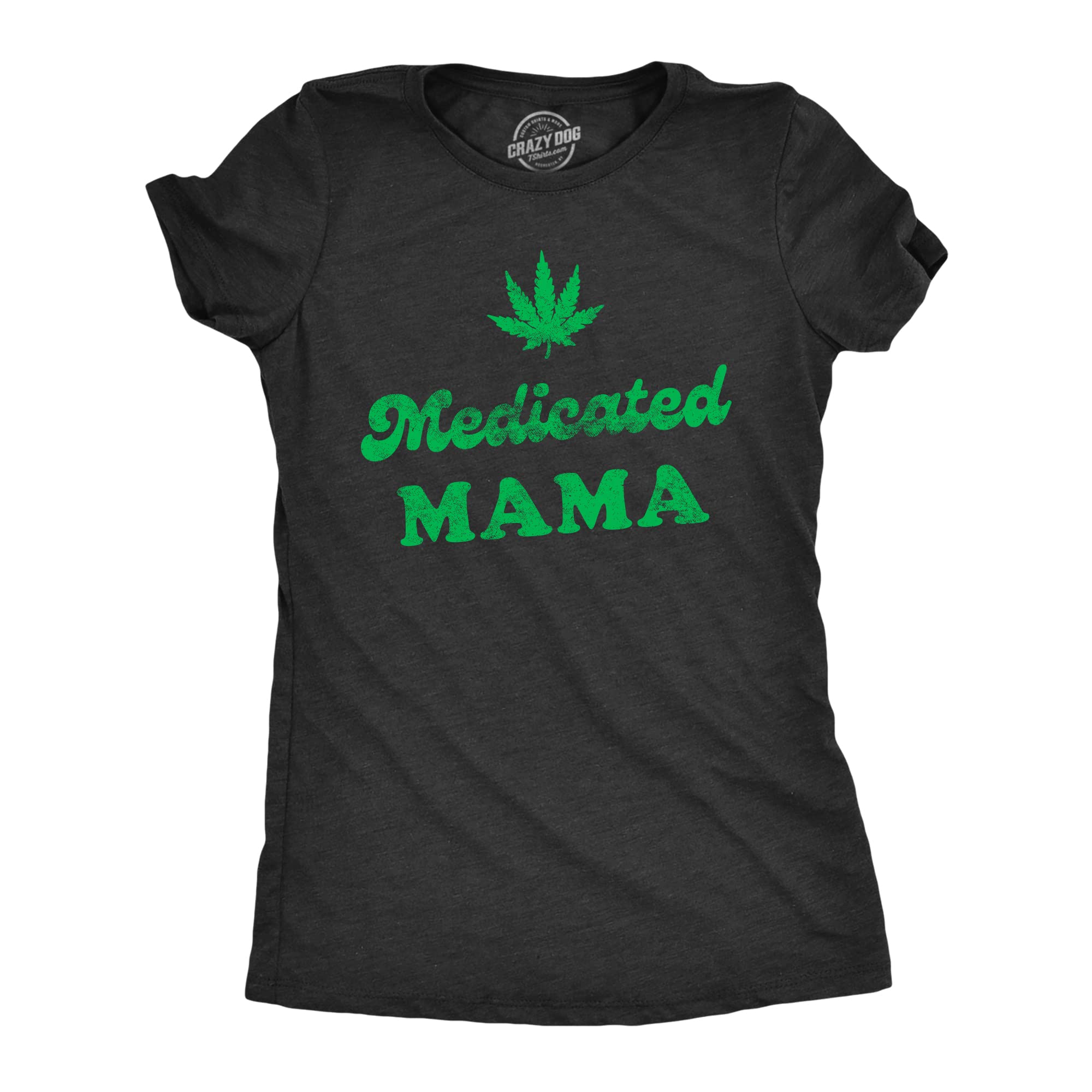 Funny 420 Pot Leaf Weed Mom Tee - Women's Medicated Cannabis T-Shirt for Casual Wear & Stoner Gifts