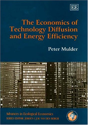 The Economics of Technology Diffusion and Energy Efficiency - Ecological Economics Book for Researchers & Policy Makers | Study Renewable Energy Solutions & Sustainable Development