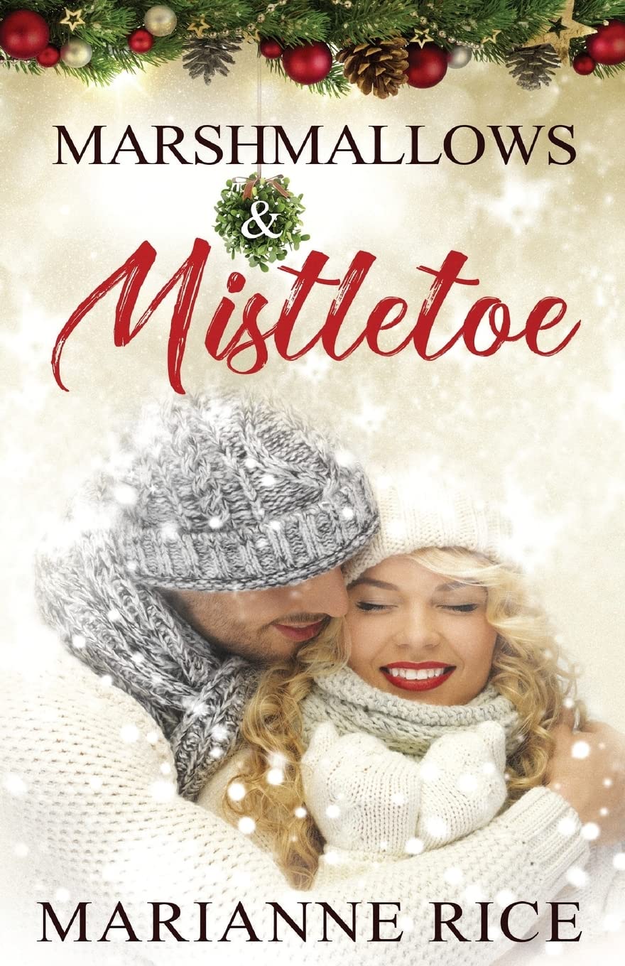 Marshmallows & Mistletoe: A Heartwarming Wilton Hills Christmas Romance Novel - Perfect for Holiday Reading by the Fireplace