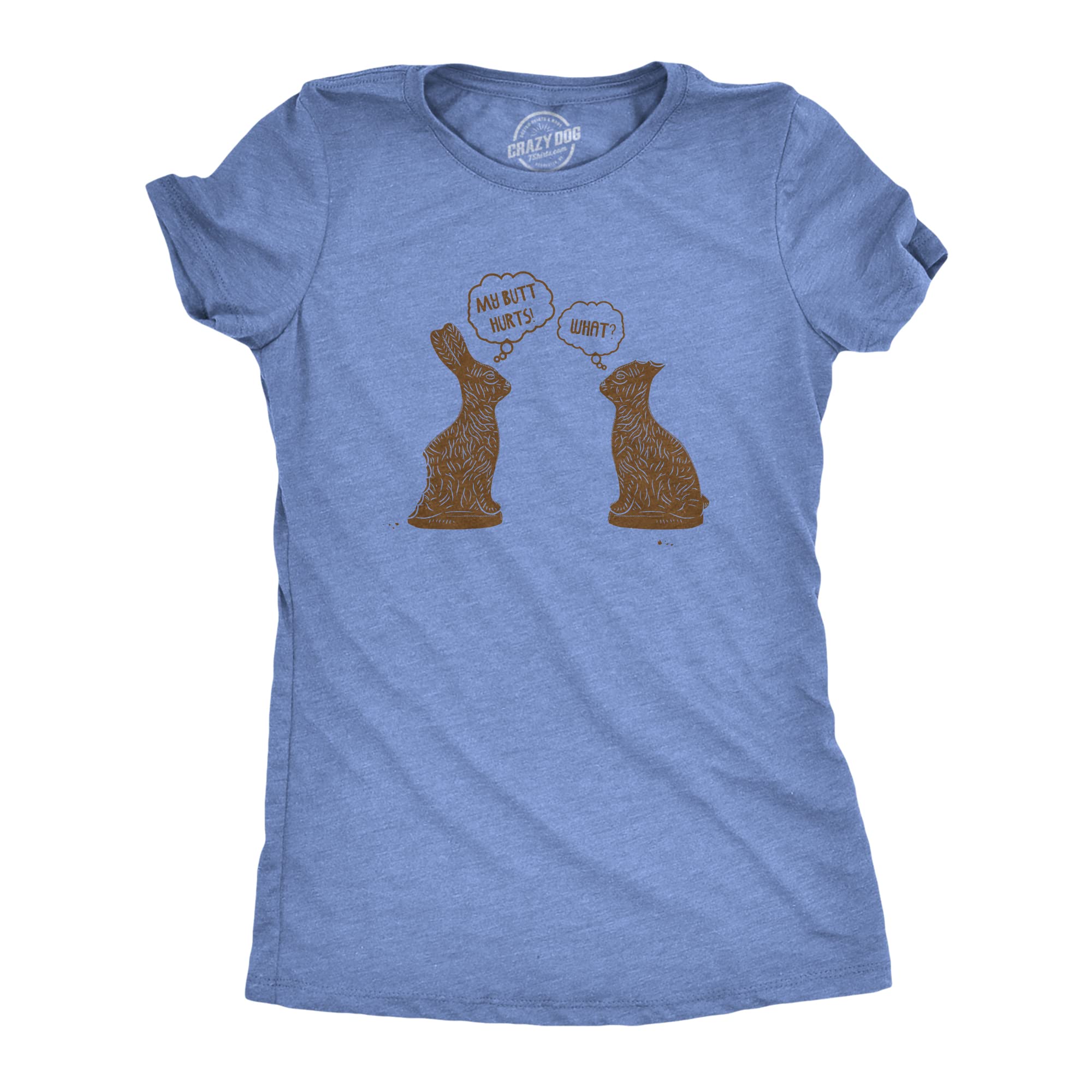 Funny Women's 'My Butt Hurts' T-Shirt - Sarcastic Easter Egg Chocolate Bunny Graphic Tee - Perfect for Easter Gifts, Parties & Casual Wear
