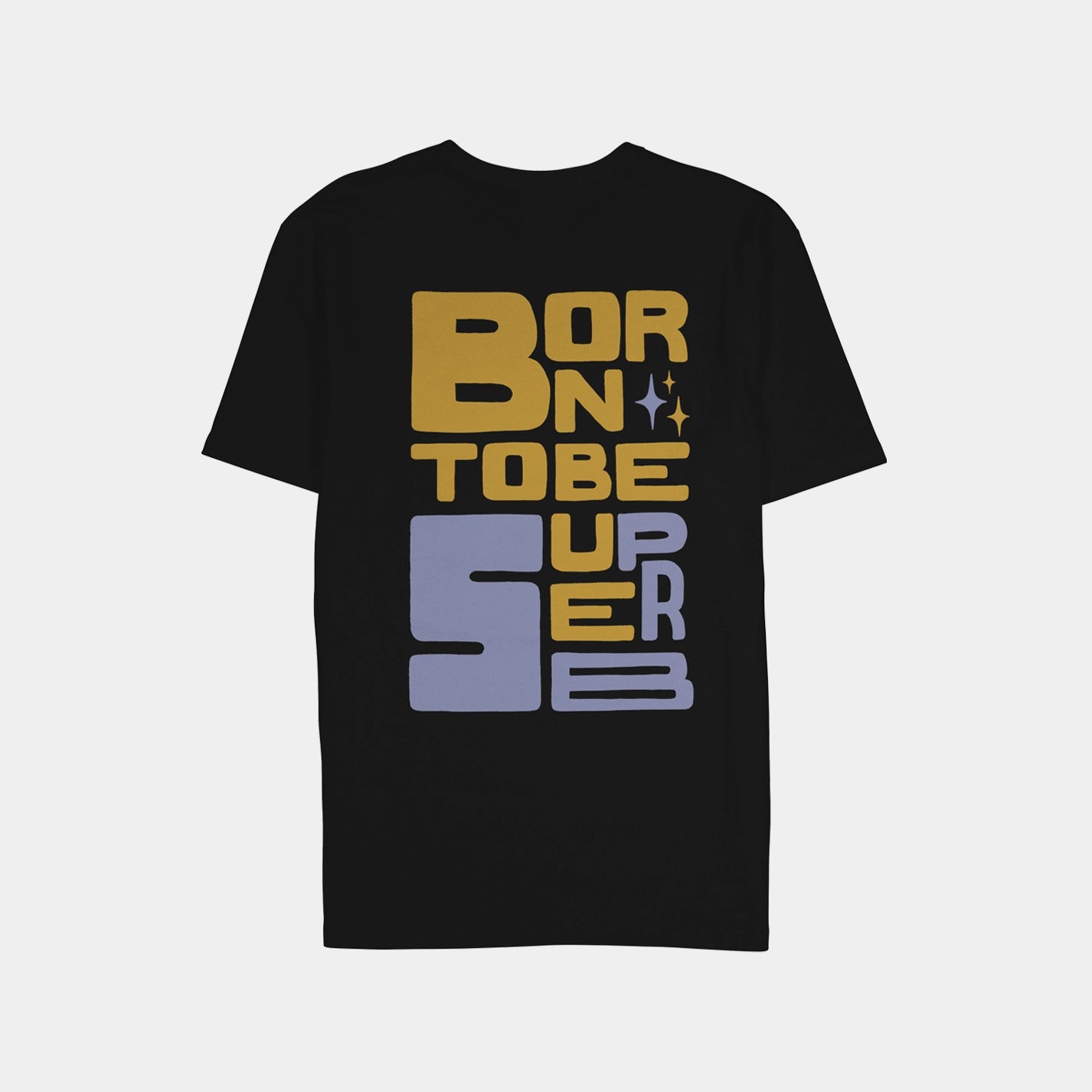 Born To Be Superb Negro - Premium Quality Apparel for Men & Women | Perfect for Casual Wear, Street Fashion & Everyday Outfits