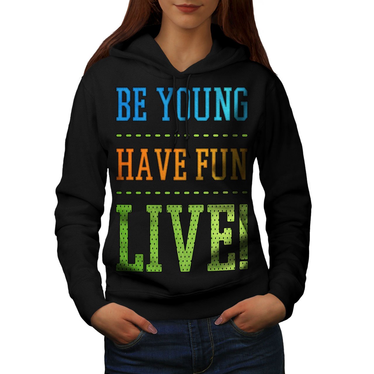 Wellcoda Be Young Fun Live Funny Women's Hoodie - Happy Graphic Pullover Sweatshirt for Casual Wear, Street Style & Lounge Comfort