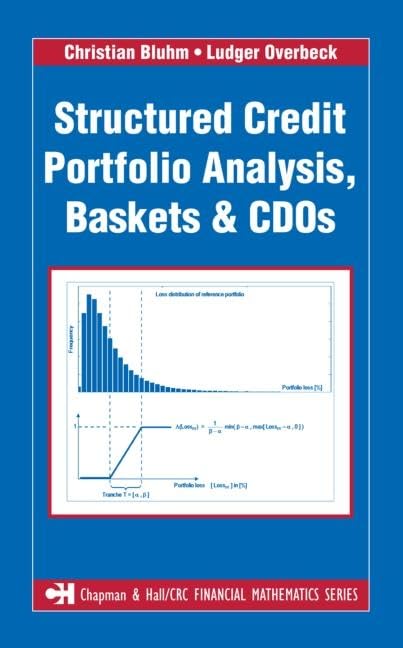 Structured Credit Portfolio Analysis, Baskets and CDOs - Financial Mathematics Book | Chapman & Hall/CRC Series | For Finance Professionals & Students