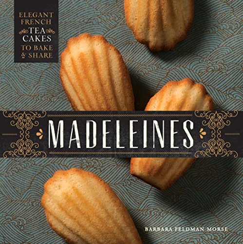 Delicious Madeleines French Tea Cakes - Classic Shell-Shaped Pastries for Afternoon Tea, Gifts & Holiday Baking | Easy Homemade Recipe for Parties & Special Occasions