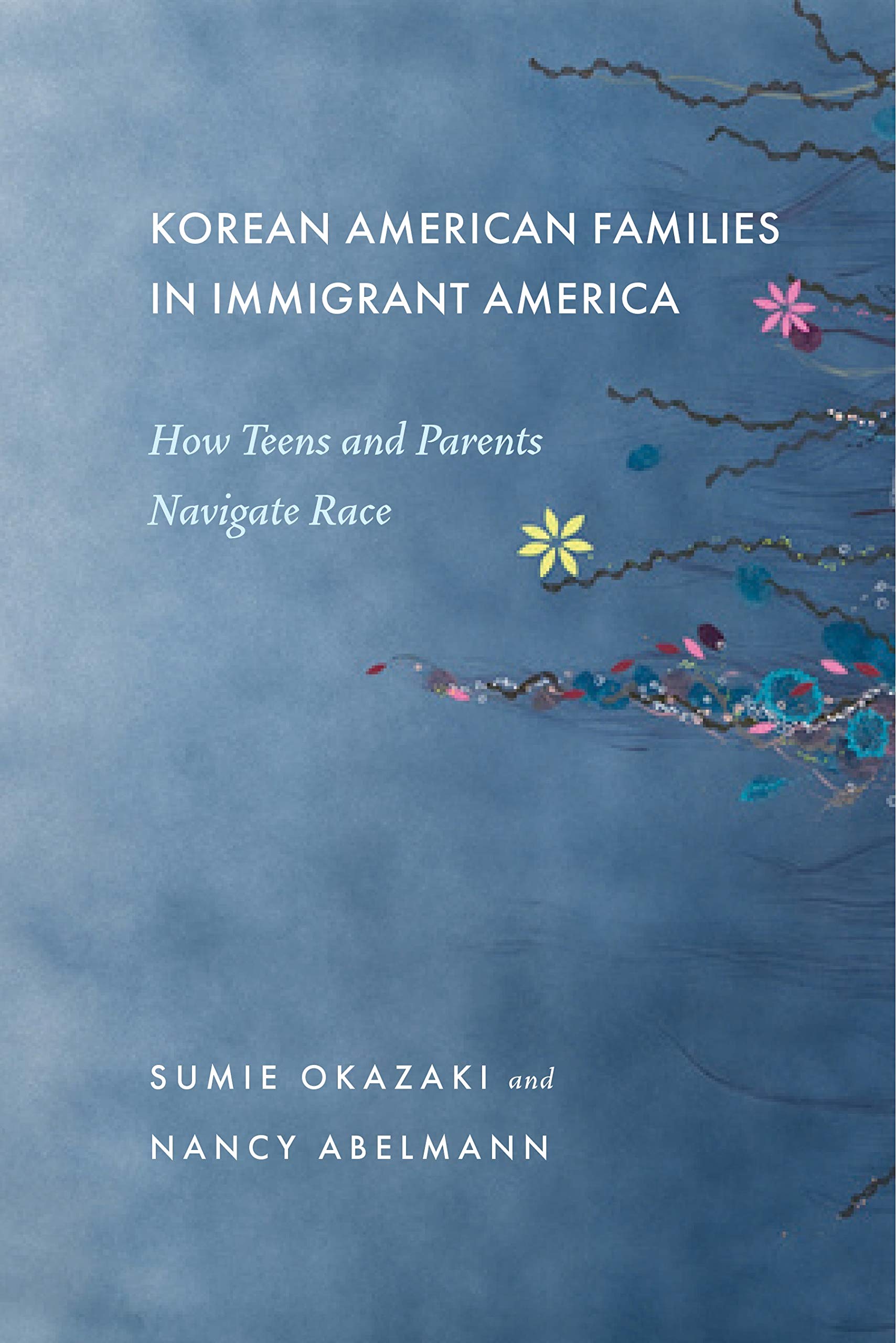 Korean American Families in Immigrant America: Navigating Race Between Teens and Parents | Cultural Identity & Generational Gap in Asian American Communities