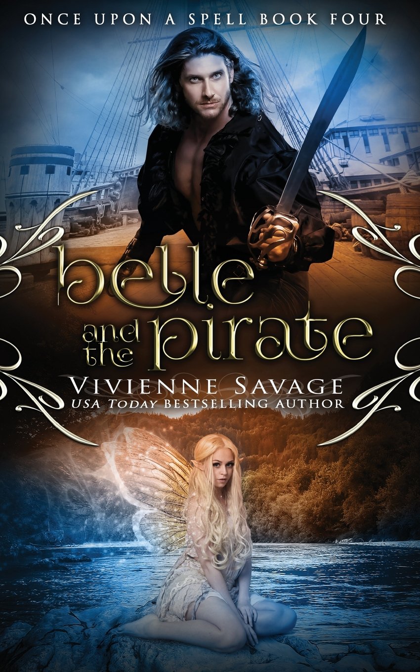 Belle and the Pirate: A Steamy Adult Fairytale Romance Novel - Once Upon a Spell Series | Fantasy Love Story for Book Clubs & Beach Reading