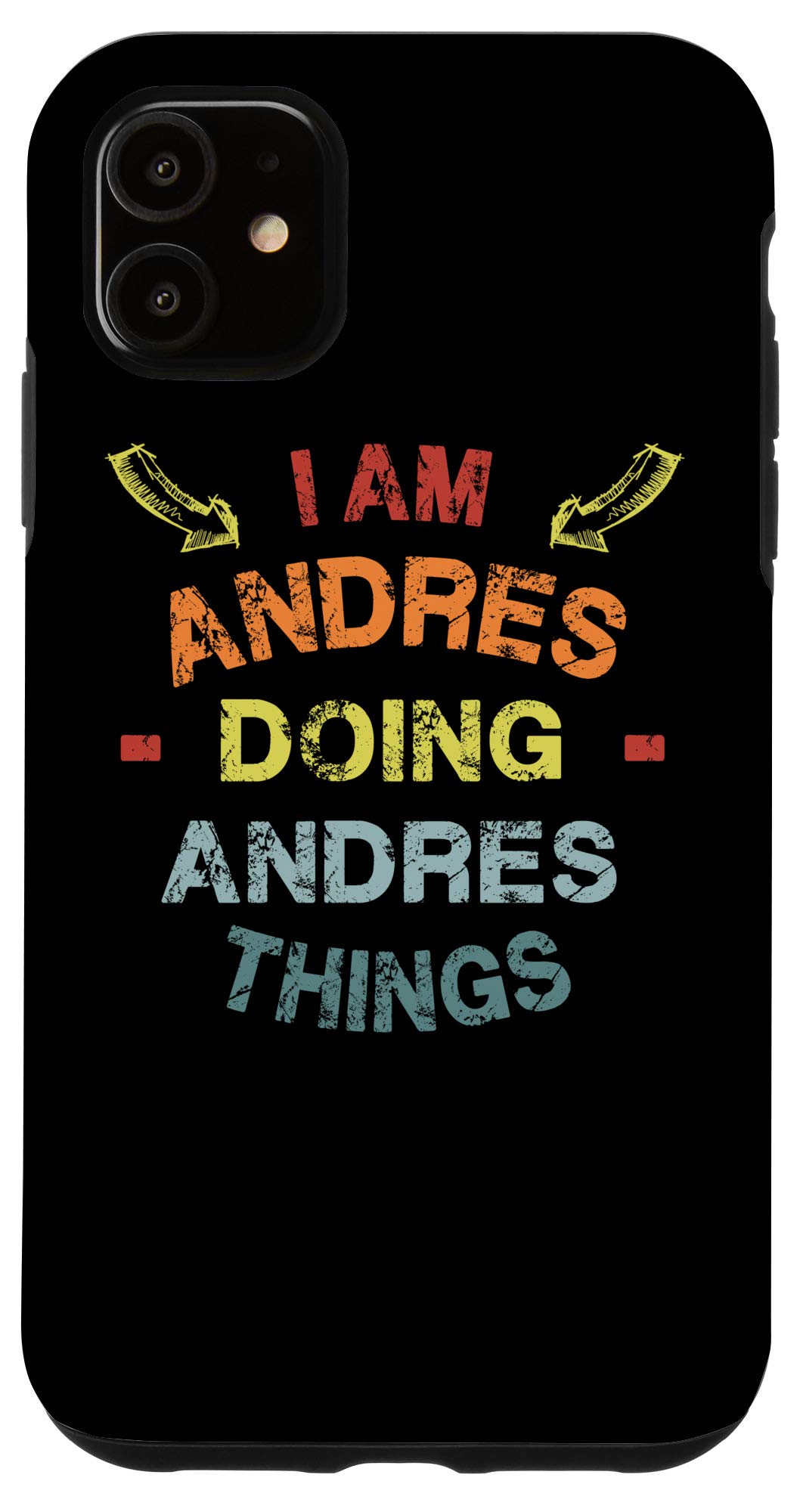 iPhone 11 Case - Funny 'I'm Andres Doing Andres Things' Christmas Gift - Protective Phone Cover for iPhone 11 - Perfect Holiday Present for Friends & Family