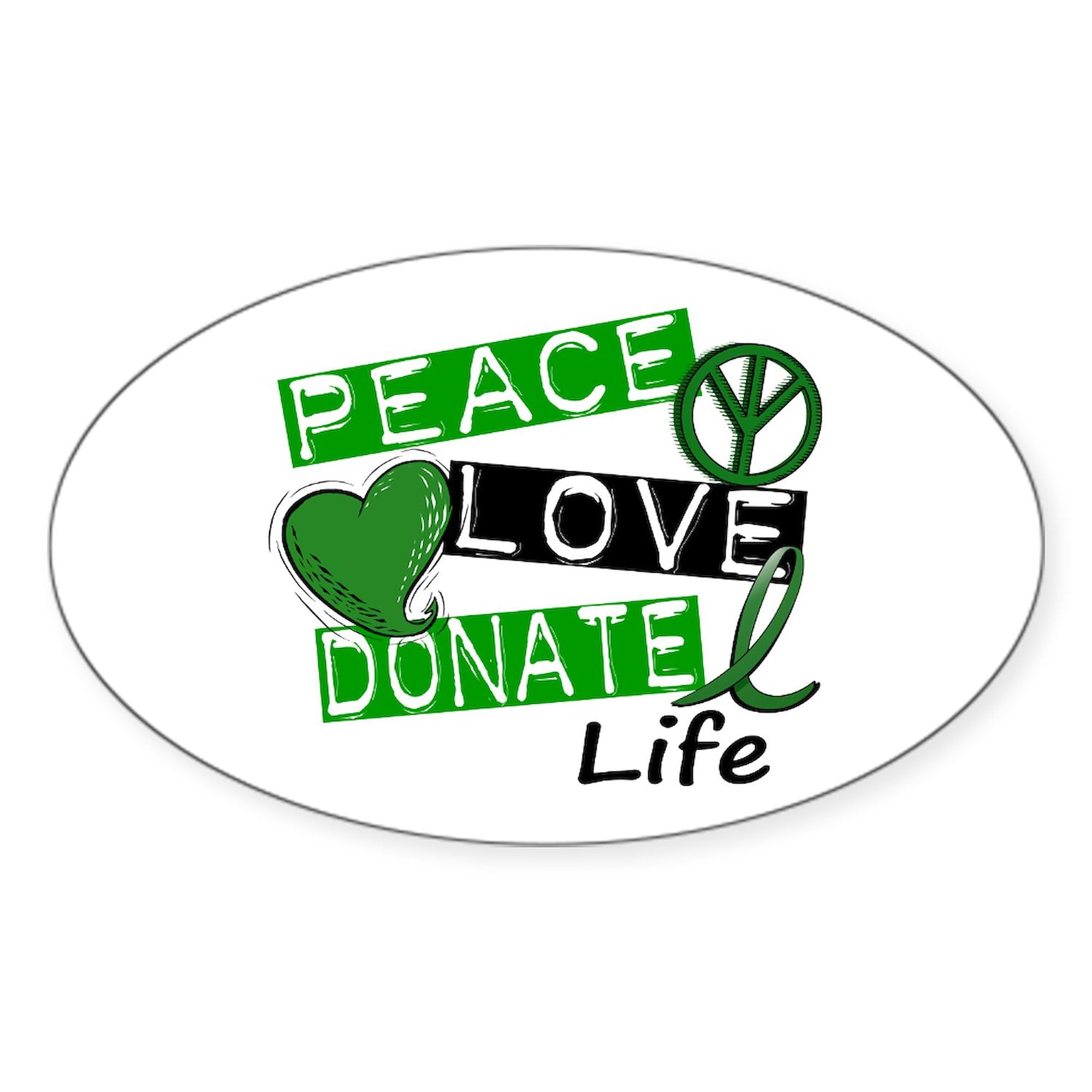 PEACE LOVE DONATE LIFE Oval Car Bumper Sticker - Waterproof Vinyl Decal for Cars, Laptops, Windows - Show Support for Organ Donation Awareness (L1)
