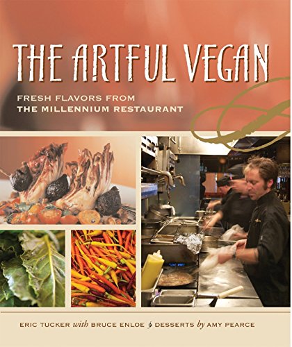 The Artful Vegan Cookbook: Fresh & Flavorful Plant-Based Recipes from Millennium Restaurant | Perfect for Vegan Cooking Enthusiasts & Healthy Lifestyle