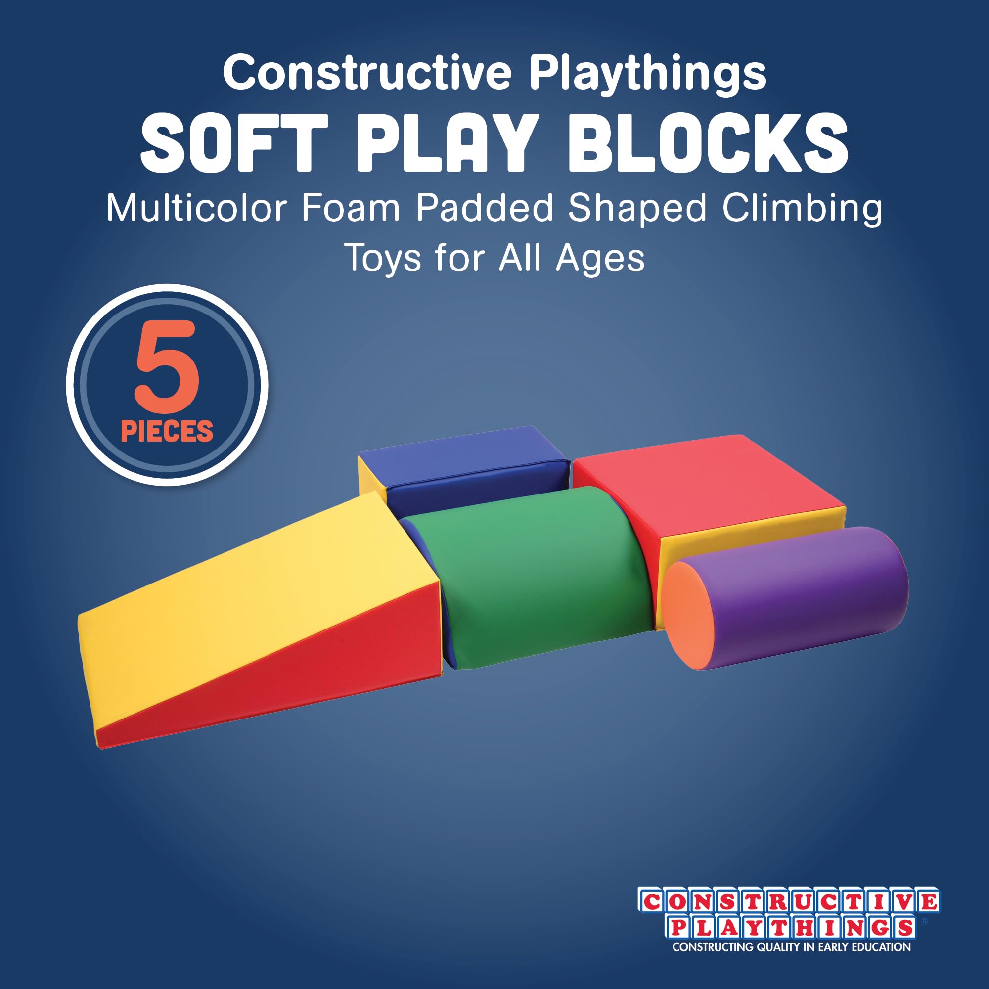 Constructive Playthings Soft Foam Climbing Toys for Toddlers & Kids - 5-Piece Padded Shapes Set with Sturdy Vinyl Cover | Daycare & Indoor Play Equipment | Easy to Clean, Safe & Durable for All Ages | Perfect for Preschools, Playrooms & Home Play Areas