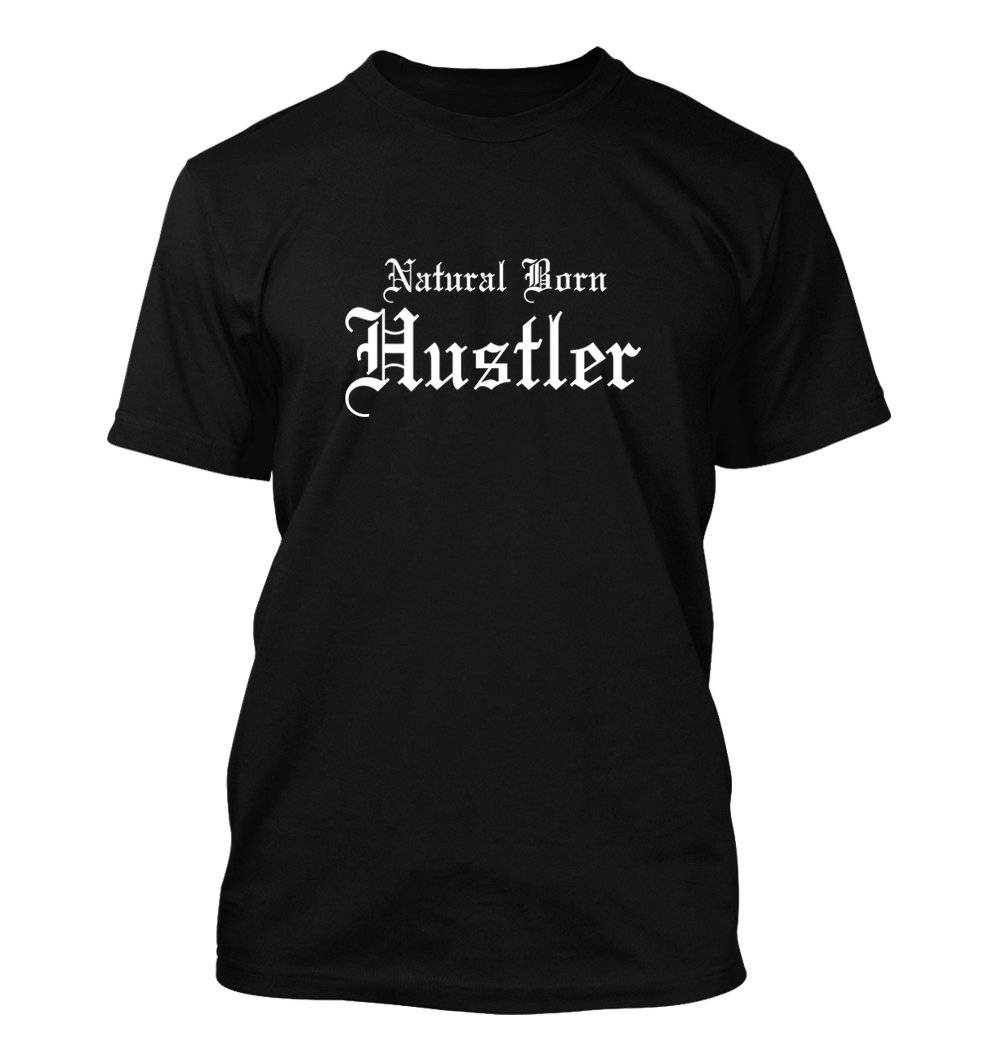 Funny Humor Men's T-Shirt - Natural Born Hustler #253 Graphic Tee for Casual Wear & Gifts | Trendy Streetwear for Everyday Outfits