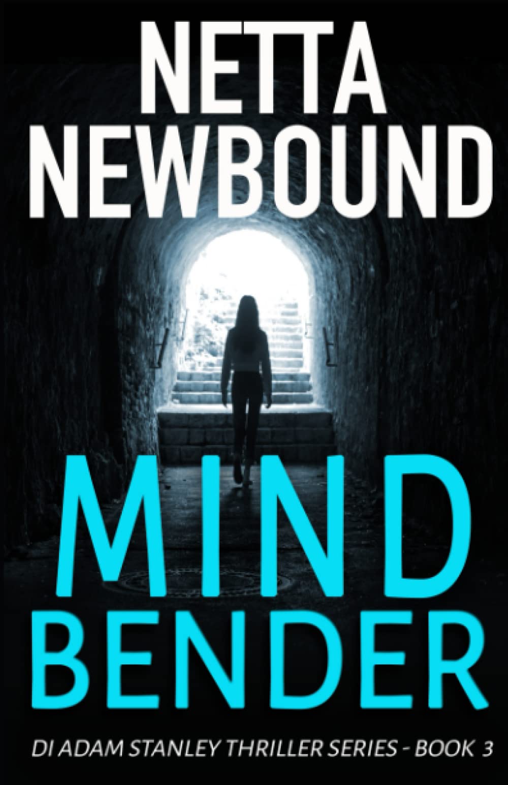 Mind Bender: Psychological Thriller - DI Adam Stanley Series for Crime Fiction Fans