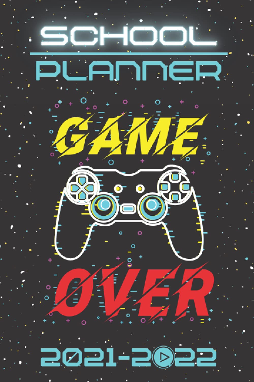 2021-2022 School Planner for Gamers - Academic Organizer with Schedule & Holidays | Perfect for Esports Players, Video Game Enthusiasts & Students (Elementary to High School) | Great Back-to-School Gift for Planning a Successful Year