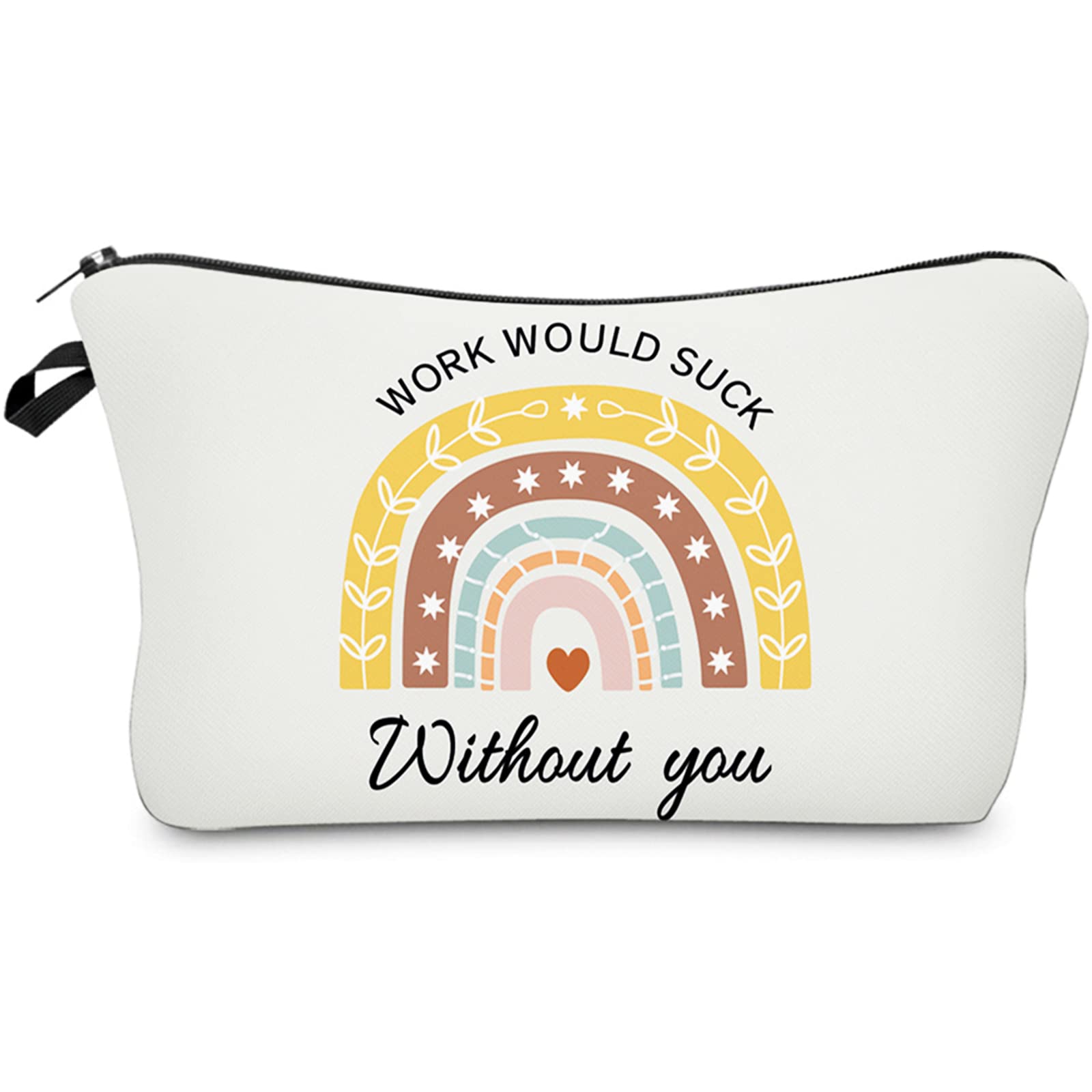 Funny Rainbow Makeup Bag for Women - Inspirational Cosmetic Pouch with 'Work Would Suck Without You' Quote - Perfect Travel Toiletry Organizer & Boho Gift for Girls (Great for Daily Use, Vacations & Office Essentials)