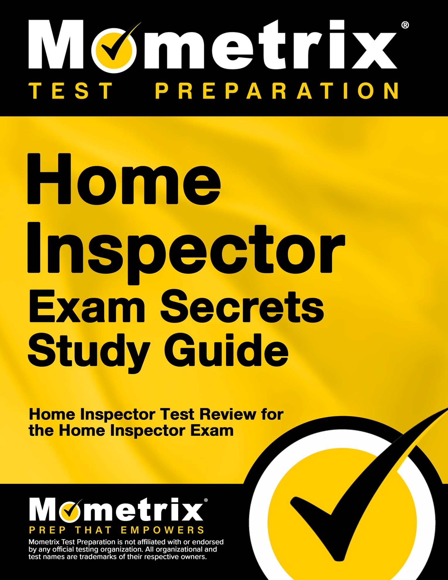Home Inspector Exam Secrets Study Guide - Complete Test Prep & Review Book for Passing the National Home Inspector Exam | Ideal for Aspiring Home Inspectors & Licensing Test Preparation