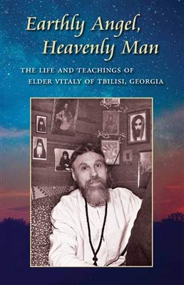 Earthly Angel Heavenly Man - Teachings of an Orthodox Elder Book | Spiritual Growth & Christian Wisdom | Perfect for Bible Study & Personal Reflection
