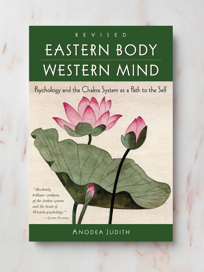 Eastern Body Western Mind: Psychology and the Chakra System as a Path to the Self - Explore Personal Growth & Spiritual Healing for Self-Discovery & Wellness