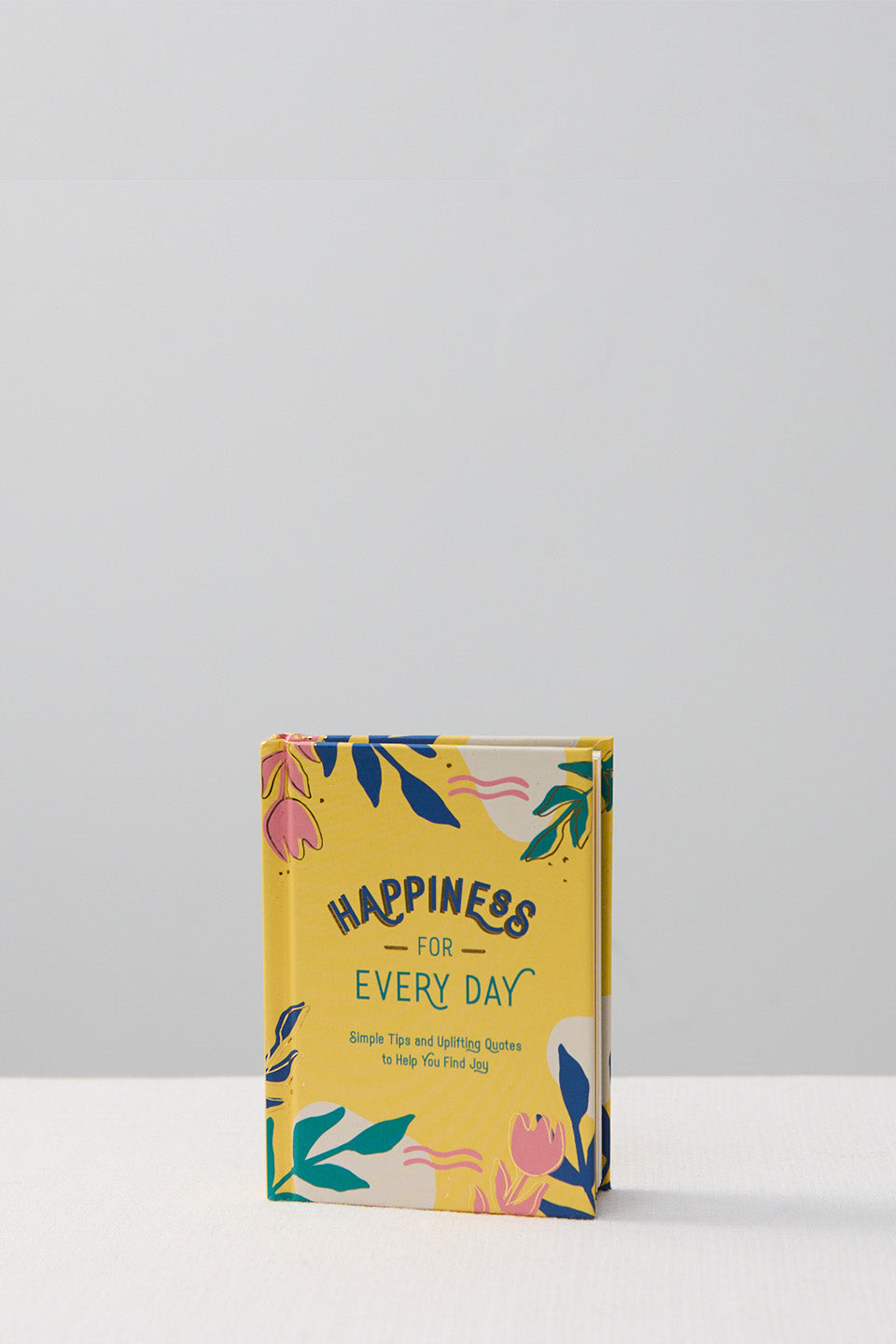 Happiness For Every Day - Inspirational Gifts for Women, Men, Friends & Family - Perfect for Birthdays, Anniversaries & Daily Motivation