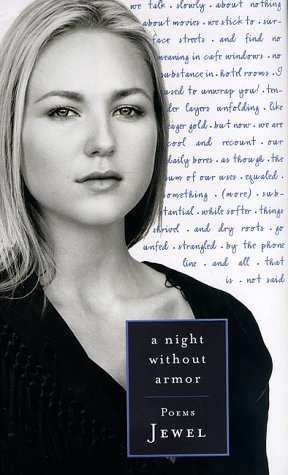 A Night Without Armor: Poetry Collection by Jewel - Emotional & Inspirational Poems for Self-Reflection, Healing & Personal Growth - Perfect for Book Lovers, Poetry Enthusiasts & Gift Giving