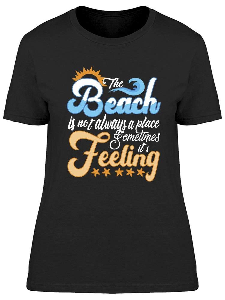 Smartprints 'The Beach Is A Feeling' Women's T-Shirt - Soft Cotton Casual Tee for Summer Vacations, Beach Trips & Relaxing Outfits