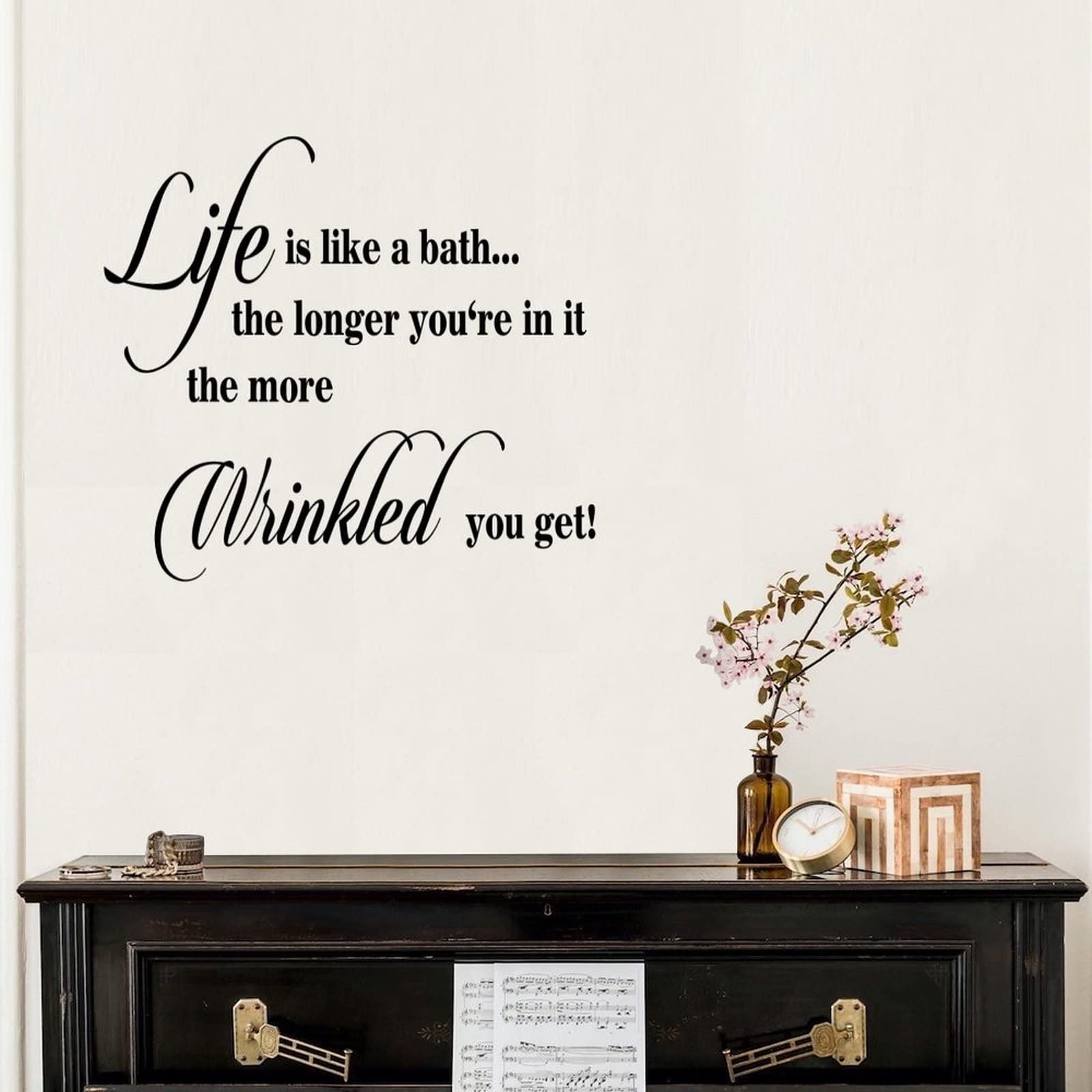 Vinyl Wall Quotes Stickers - Life is Like A Bath The Longer You're in It The More Wrinkled You Get - Positive Motivational Wall Decals for Home Decor - Perfect for Living Room, Bedroom, Party, Sofa & Doors - Easy Peel & Stick Removable Wall Art